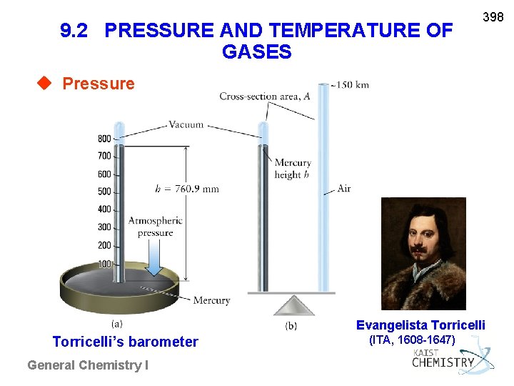 9. 2 PRESSURE AND TEMPERATURE OF GASES 398 u Pressure Evangelista Torricelli’s barometer General