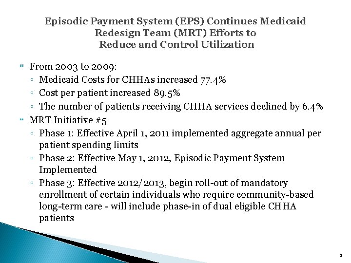 Episodic Payment System (EPS) Continues Medicaid Redesign Team (MRT) Efforts to Reduce and Control