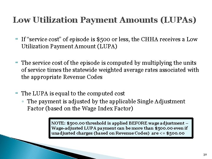 Low Utilization Payment Amounts (LUPAs) If “service cost” of episode is $500 or less,