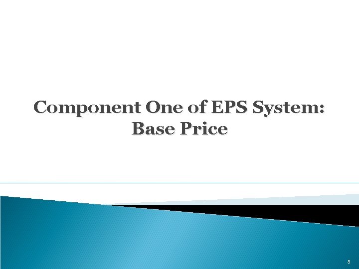 Component One of EPS System: Base Price 5 