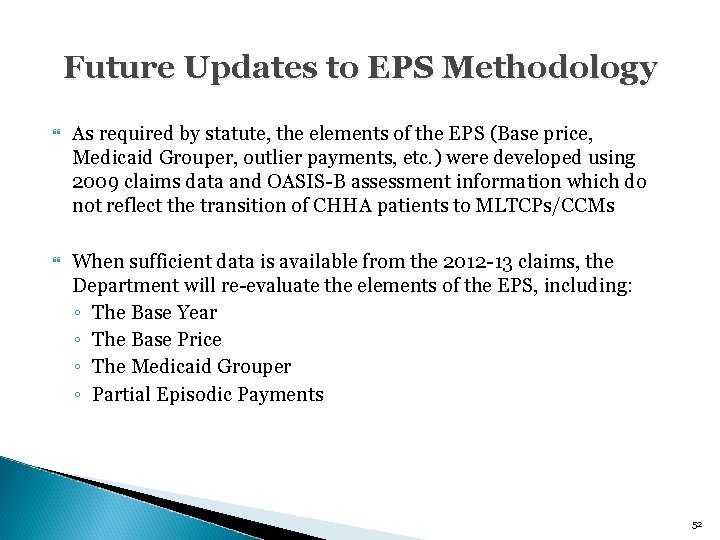 Future Updates to EPS Methodology As required by statute, the elements of the EPS