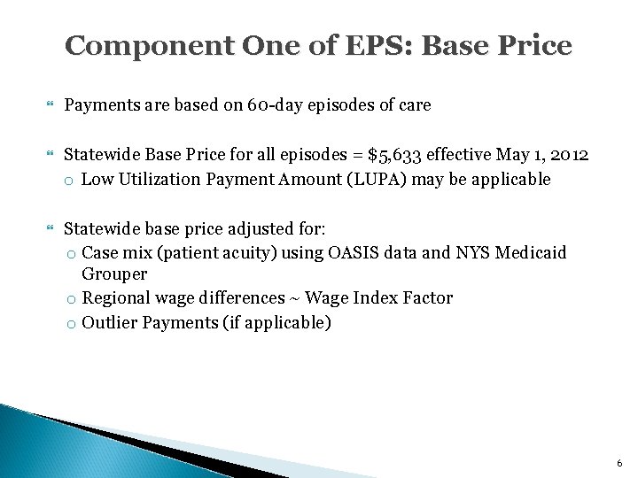 Component One of EPS: Base Price Payments are based on 60 -day episodes of