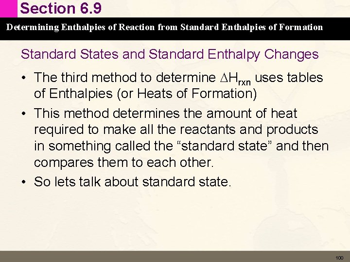 Section 6. 9 Determining Enthalpies of Reaction from Standard Enthalpies of Formation Standard States
