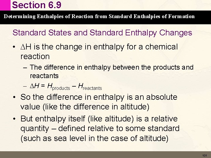 Section 6. 9 Determining Enthalpies of Reaction from Standard Enthalpies of Formation Standard States