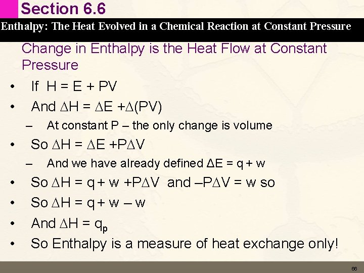 Section 6. 6 Enthalpy: The Heat Evolved in a Chemical Reaction at Constant Pressure