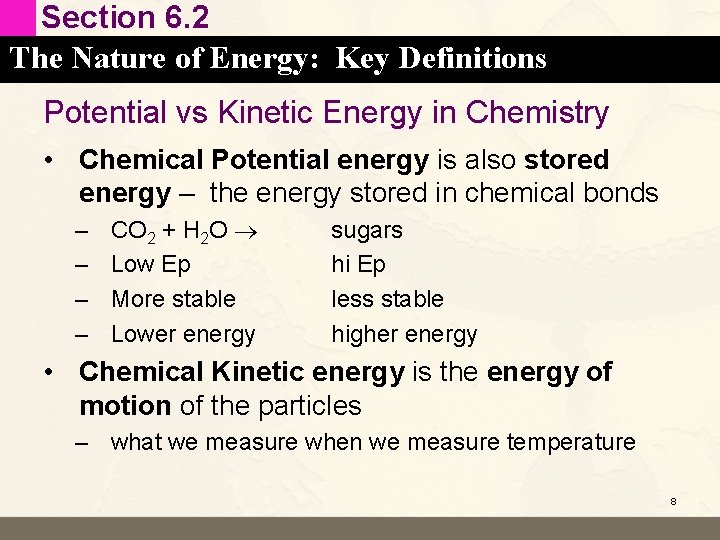 Section 6. 2 The Nature of Energy: Key Definitions Potential vs Kinetic Energy in