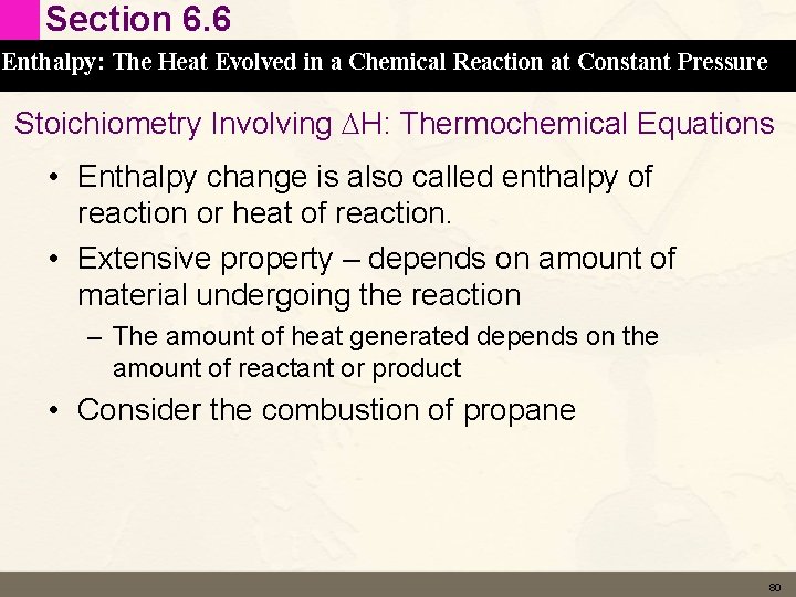 Section 6. 6 Enthalpy: The Heat Evolved in a Chemical Reaction at Constant Pressure