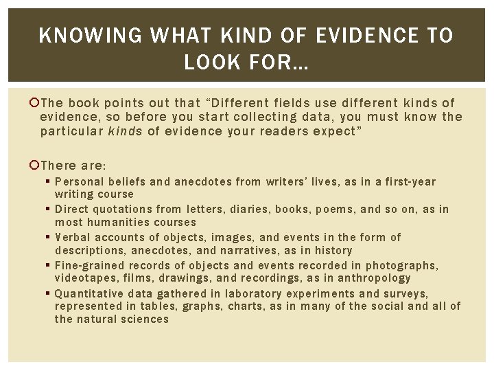 KNOWING WHAT KIND OF EVIDENCE TO LOOK FOR… The book points out that “Different