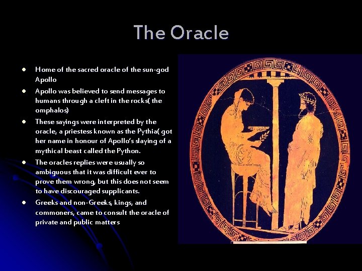 The Oracle l l l Home of the sacred oracle of the sun-god Apollo