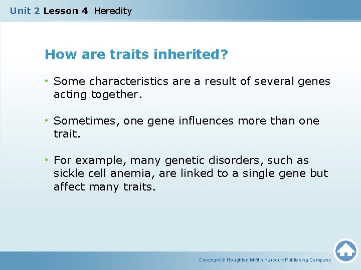 Unit 2 Lesson 4 Heredity How are traits inherited? • Some characteristics are a