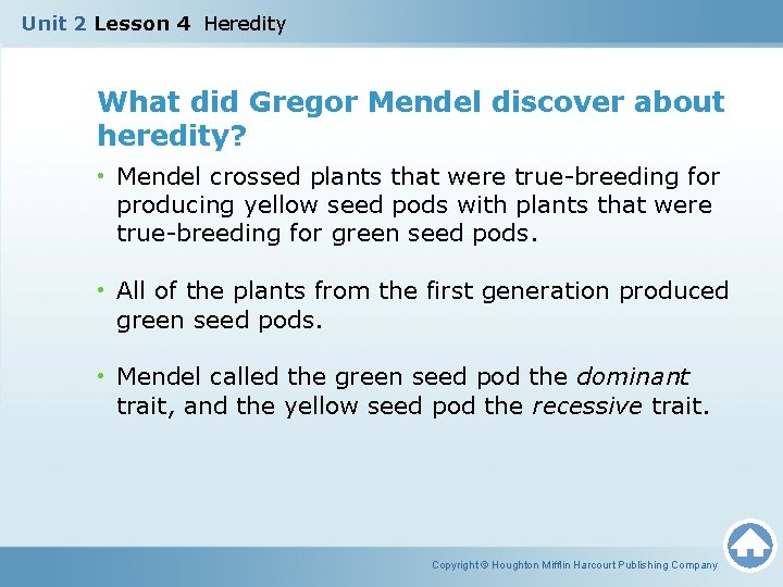 Unit 2 Lesson 4 Heredity What did Gregor Mendel discover about heredity? • Mendel