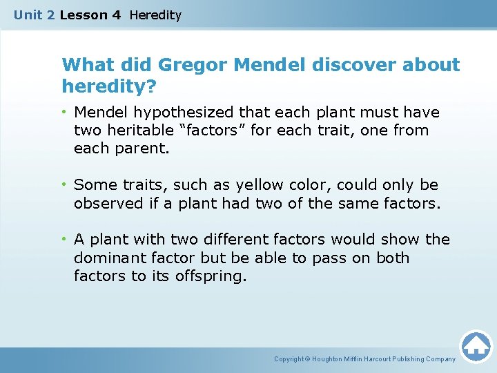 Unit 2 Lesson 4 Heredity What did Gregor Mendel discover about heredity? • Mendel
