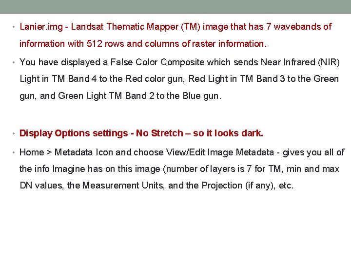  • Lanier. img - Landsat Thematic Mapper (TM) image that has 7 wavebands