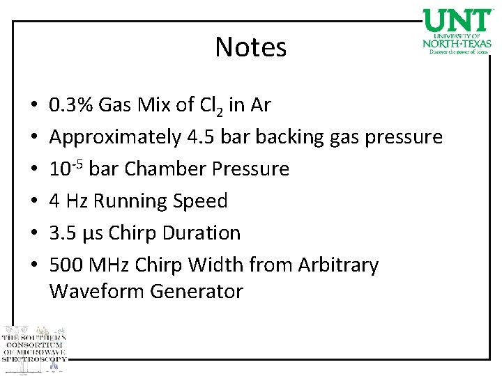 Notes • • • 0. 3% Gas Mix of Cl 2 in Ar Approximately