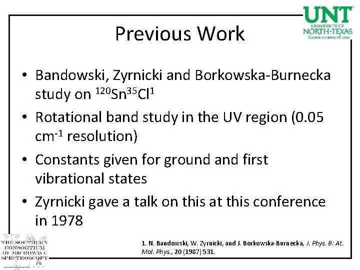 Previous Work • Bandowski, Zyrnicki and Borkowska-Burnecka study on 120 Sn 35 Cl 1