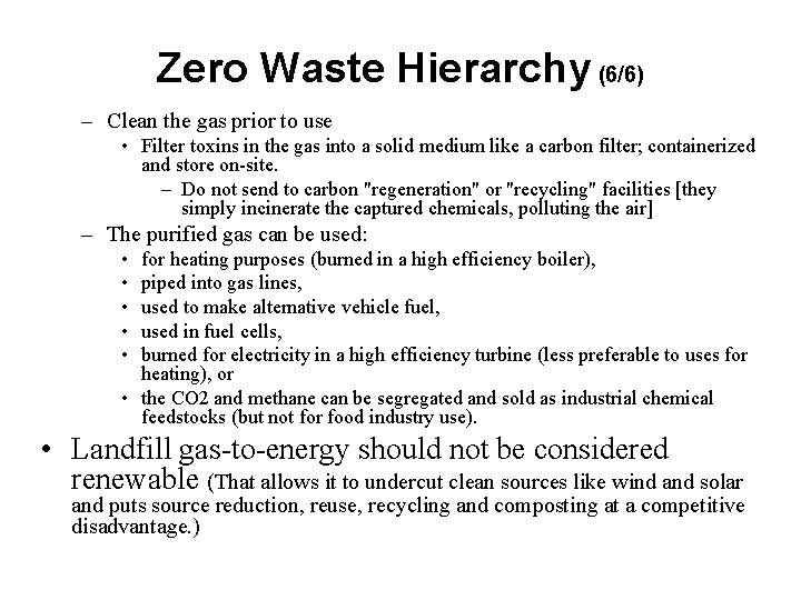 Zero Waste Hierarchy (6/6) – Clean the gas prior to use • Filter toxins