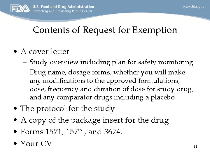 Contents of Request for Exemption • A cover letter – Study overview including plan