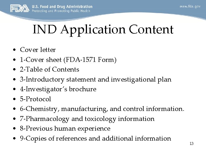 IND Application Content • • • Cover letter 1 -Cover sheet (FDA-1571 Form) 2