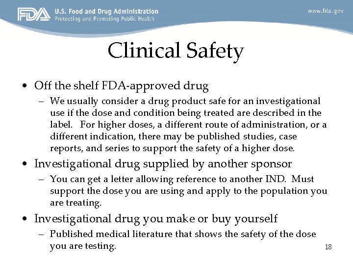 Clinical Safety • Off the shelf FDA-approved drug – We usually consider a drug