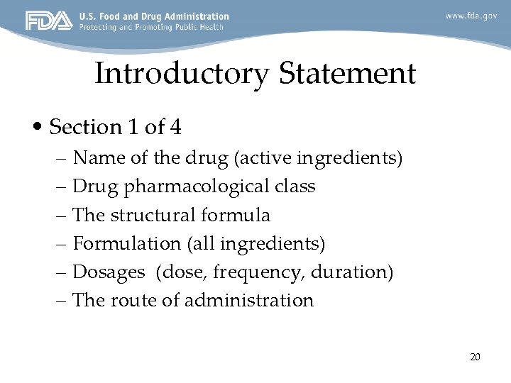 Introductory Statement • Section 1 of 4 – Name of the drug (active ingredients)