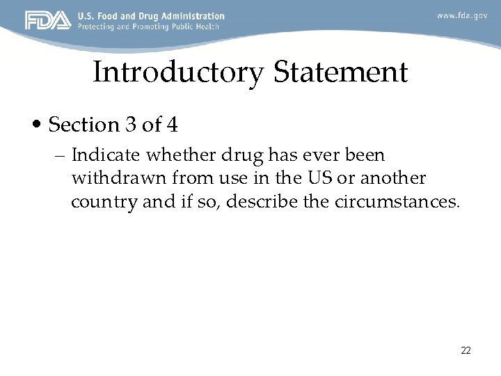 Introductory Statement • Section 3 of 4 – Indicate whether drug has ever been