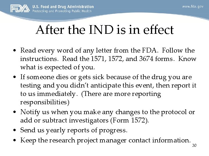 After the IND is in effect • Read every word of any letter from