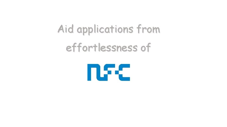 Aid applications from effortlessness of 