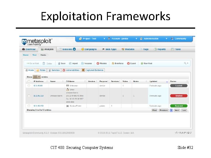 Exploitation Frameworks CIT 480: Securing Computer Systems Slide #32 
