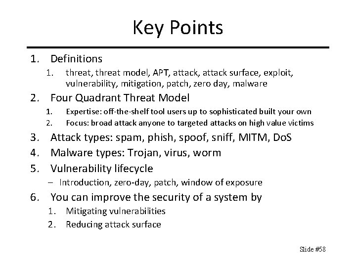 Key Points 1. Definitions 1. threat, threat model, APT, attack surface, exploit, vulnerability, mitigation,