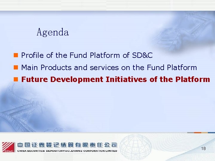 Agenda n Profile of the Fund Platform of SD&C n Main Products and services