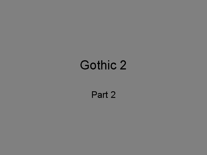 Gothic 2 Part 2 