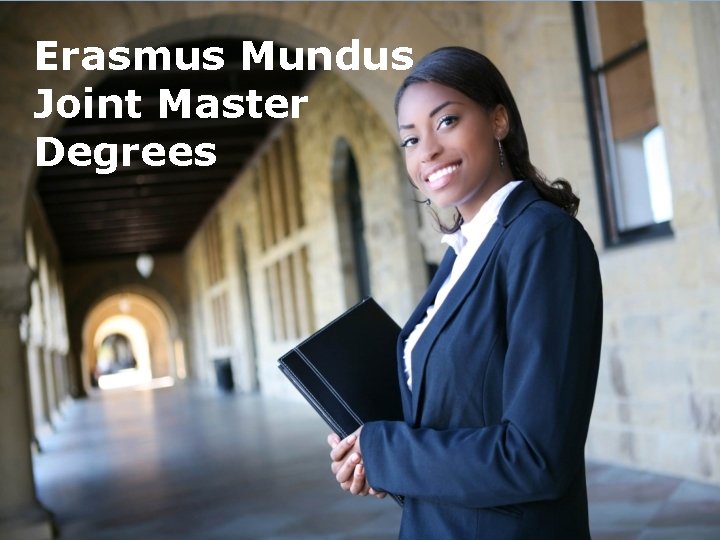 Erasmus Mundus Joint Master Degrees Erasmus+ 