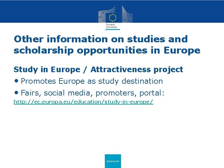 Other information on studies and scholarship opportunities in Europe Study in Europe / Attractiveness