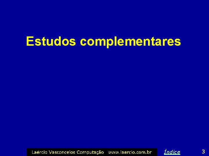 Estudos complementares Índice 3 