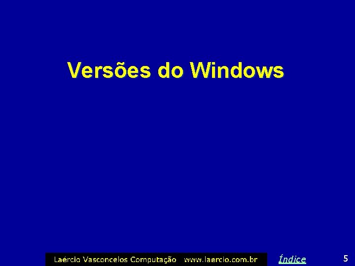Versões do Windows Índice 5 