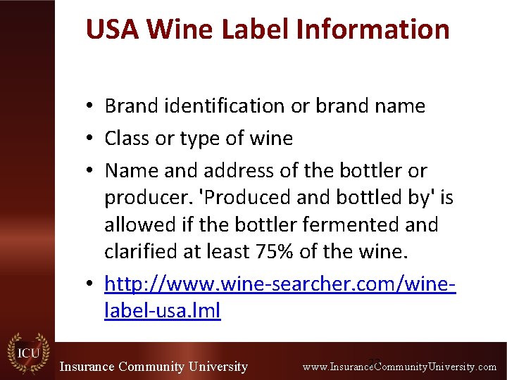 USA Wine Label Information • Brand identification or brand name • Class or type USA Wine Label Information • Brand identification or brand name • Class or type