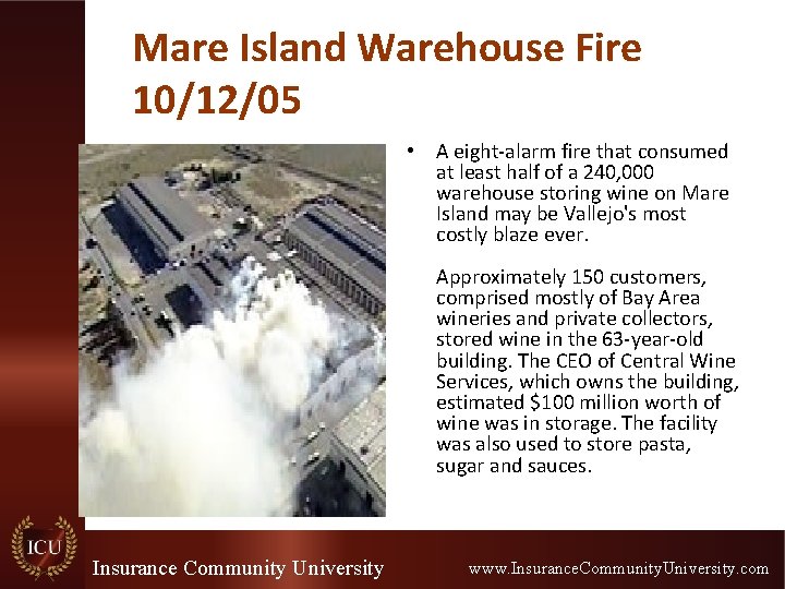 Mare Island Warehouse Fire 10/12/05 • A eight-alarm fire that consumed at least half Mare Island Warehouse Fire 10/12/05 • A eight-alarm fire that consumed at least half