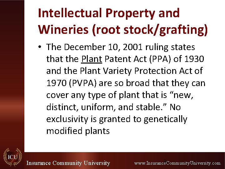 Intellectual Property and Wineries (root stock/grafting) • The December 10, 2001 ruling states that Intellectual Property and Wineries (root stock/grafting) • The December 10, 2001 ruling states that