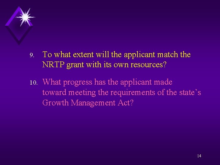 9. To what extent will the applicant match the NRTP grant with its own