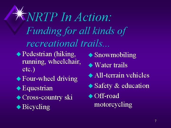 NRTP In Action: Funding for all kinds of recreational trails. . . u Pedestrian