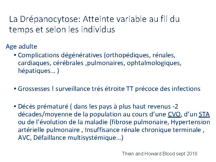 La Drépanocytose: Atteinte variable au fil du temps et selon les individus Age adulte