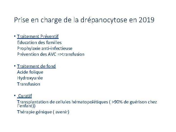 Prise en charge de la drépanocytose en 2019 • Traitement Préventif Education des familles