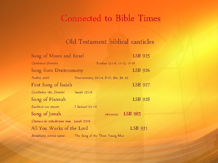 Connected to Bible Times Old Testament biblical canticles Song of Moses and Israel Cantemus