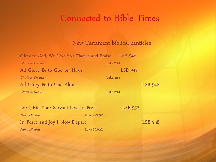 Connected to Bible Times New Testament biblical canticles Glory to God, We Give You