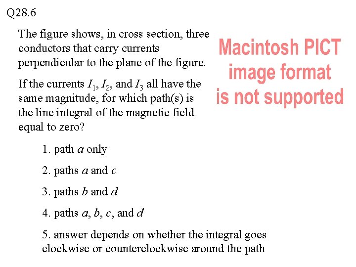 Q 28. 6 The figure shows, in cross section, three conductors that carry currents