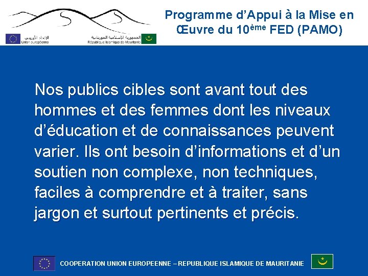 Programme d’Appui à la Mise en Œuvre du 10ème FED (PAMO) Nos publics cibles