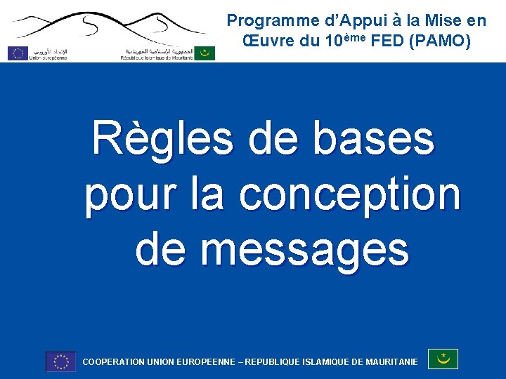 Programme d’Appui à la Mise en Œuvre du 10ème FED (PAMO) Règles de bases