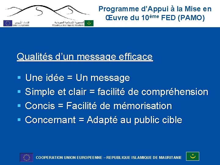 Programme d’Appui à la Mise en Œuvre du 10ème FED (PAMO) Qualités d’un message