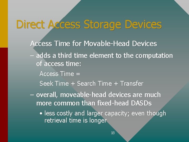 Direct Access Storage Devices Access Time for Movable-Head Devices – adds a third time