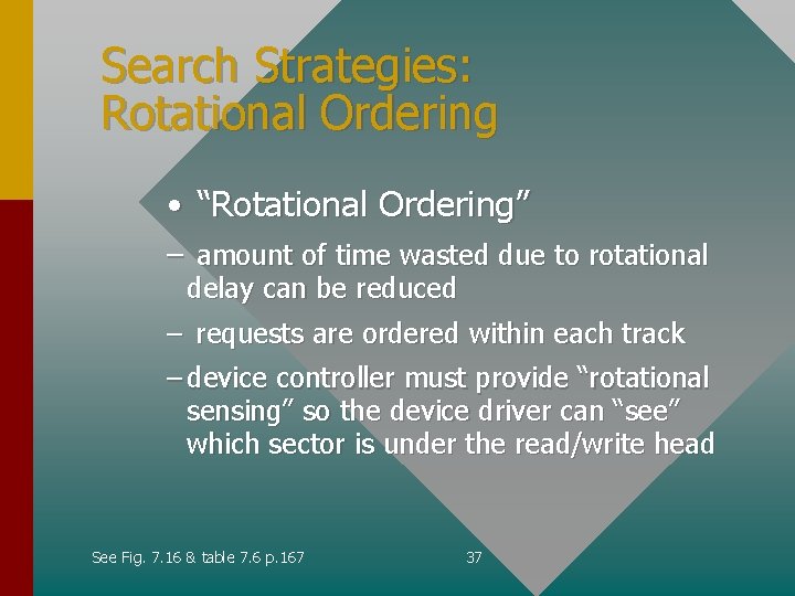 Search Strategies: Rotational Ordering • “Rotational Ordering” – amount of time wasted due to